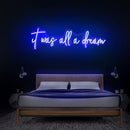 it was all a dream neon sign