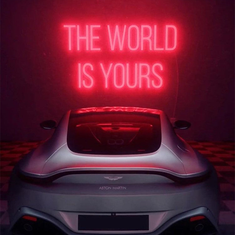 The World Is Yours Neon Sign