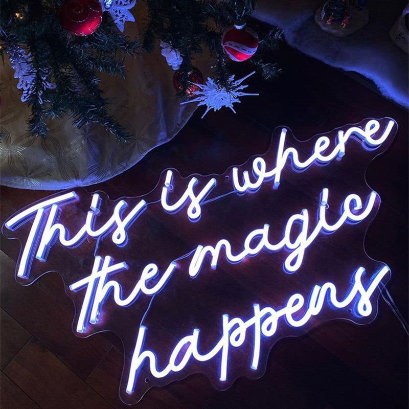 This Is Where The Magic Happens Neon Sign