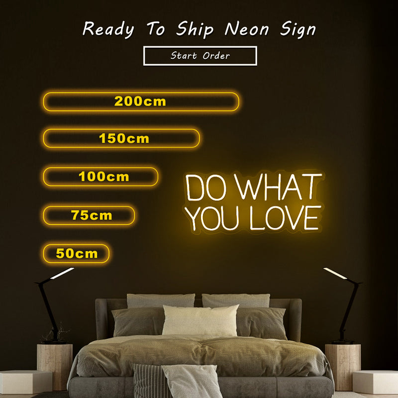 Do What You Love Neon Sign