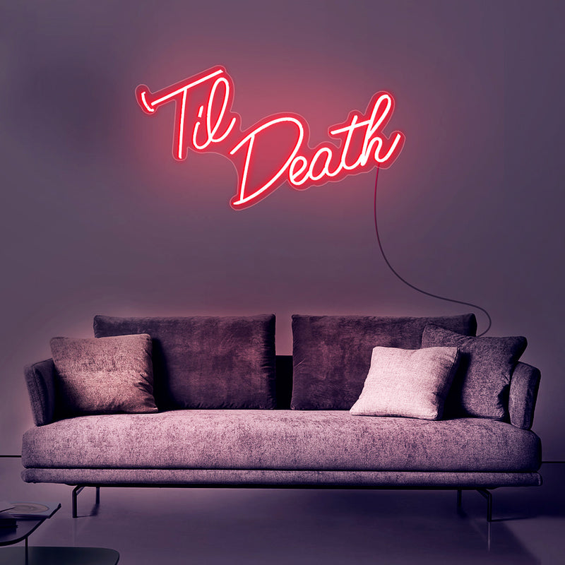 Til Death Neon Sign