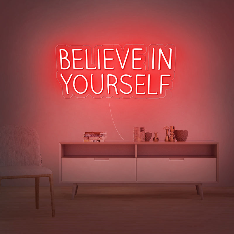 Believe In Yourself Neon Sign