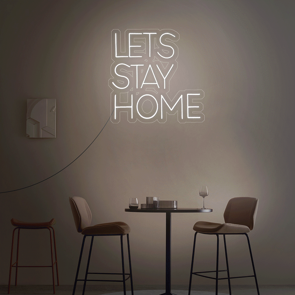 Let's Stay Home 2 Enseigne Néon