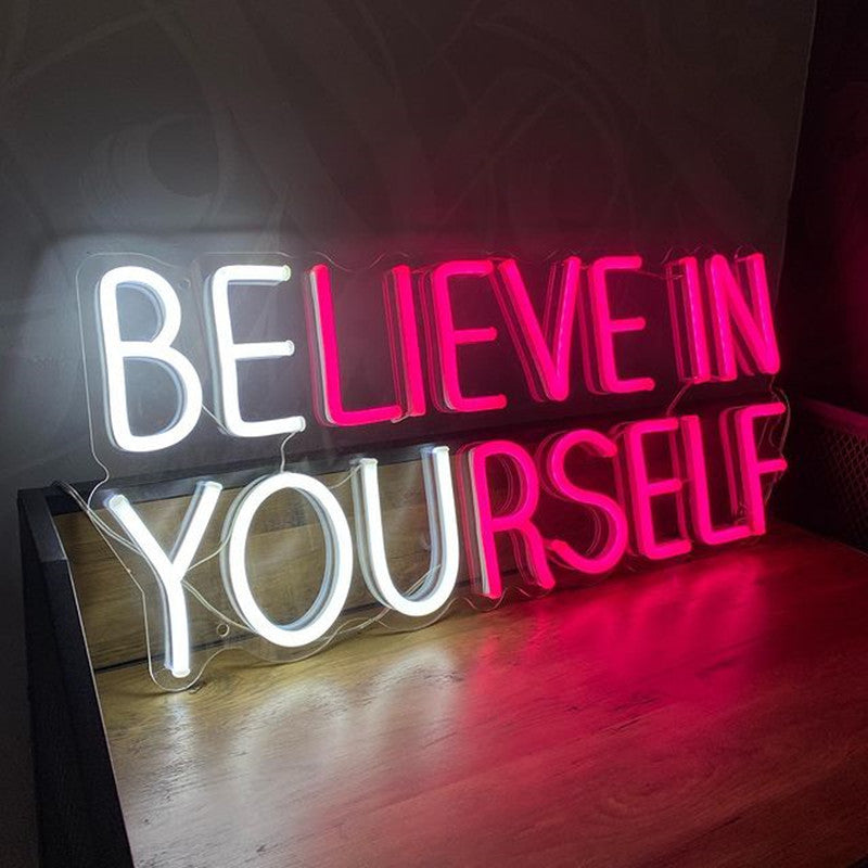 Believe In Yourself Neon Sign