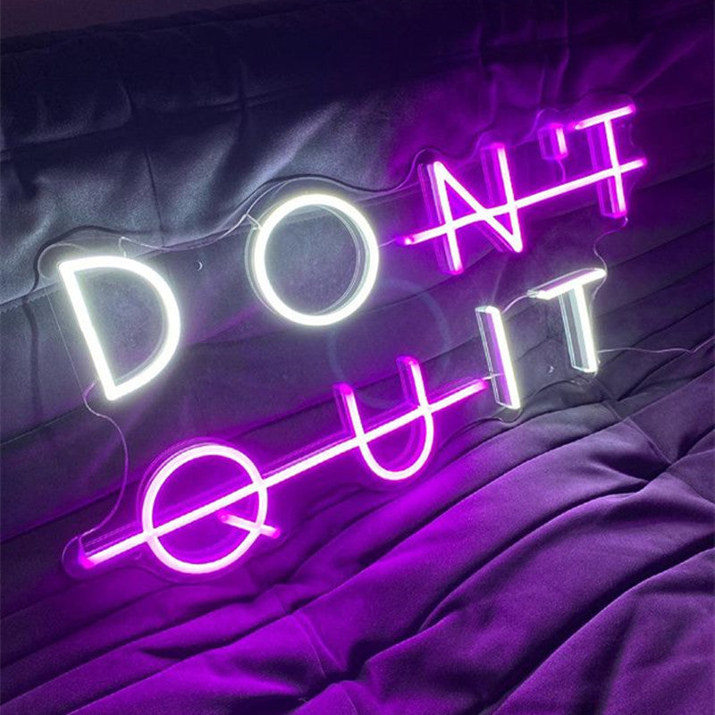 Don't Quit Neon Sign