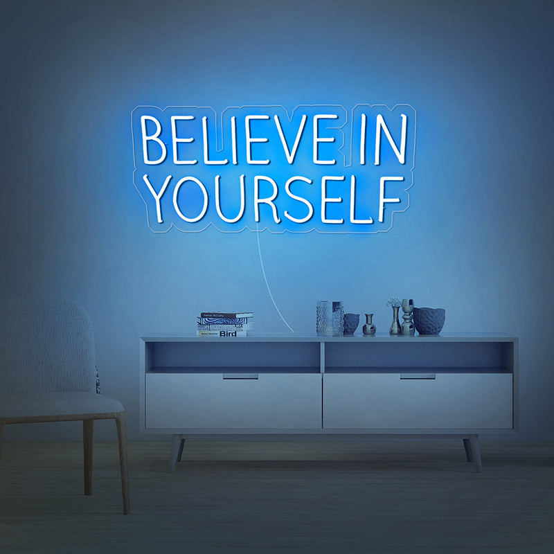 Believe In Yourself Neon Sign