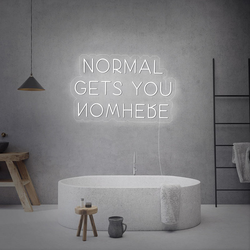 Normal Gets You Nowhere Neon Sign