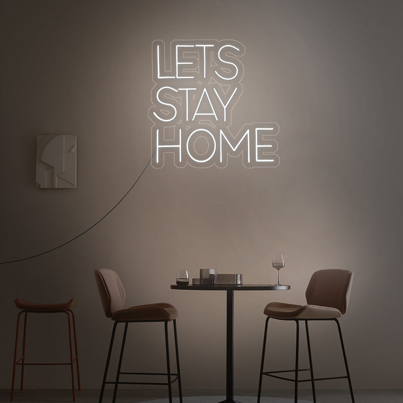 let's stay home neon sign