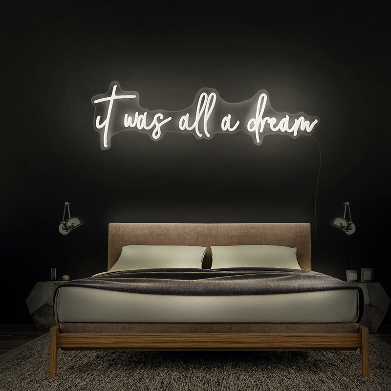 it was all a dream neon sign