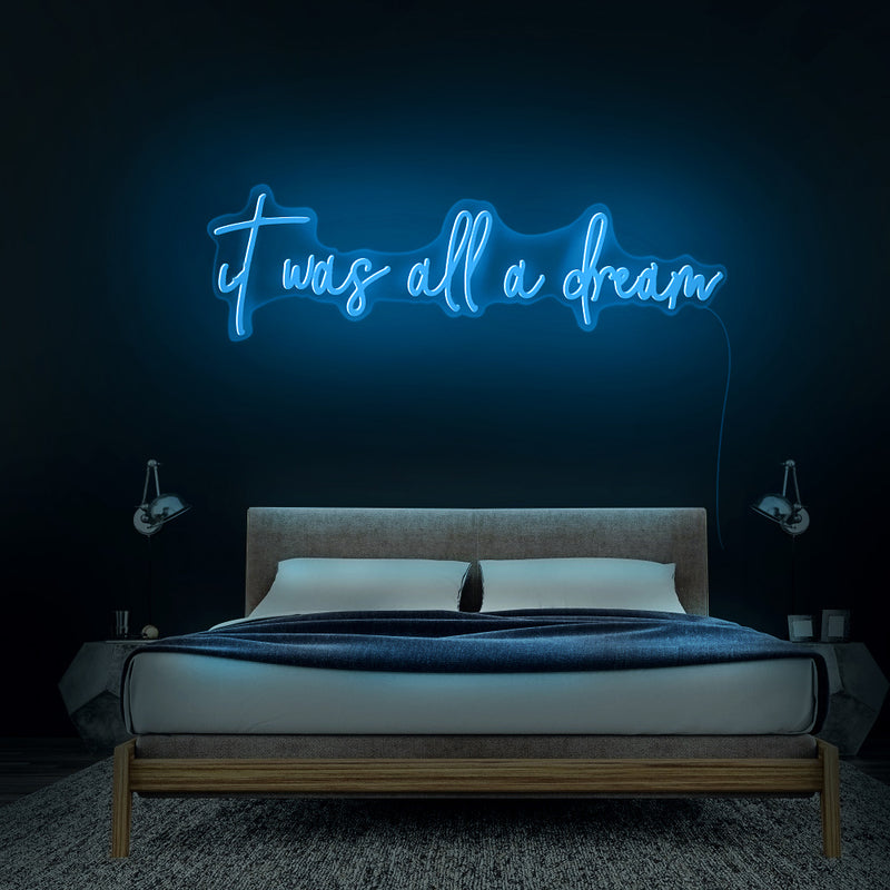 it was all a dream neon sign